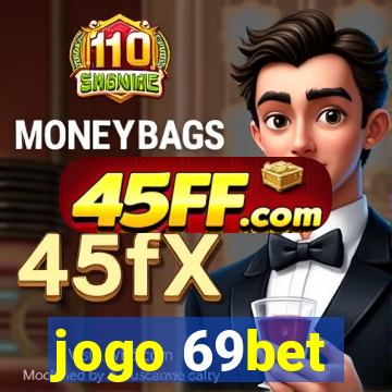 jogo 69bet
